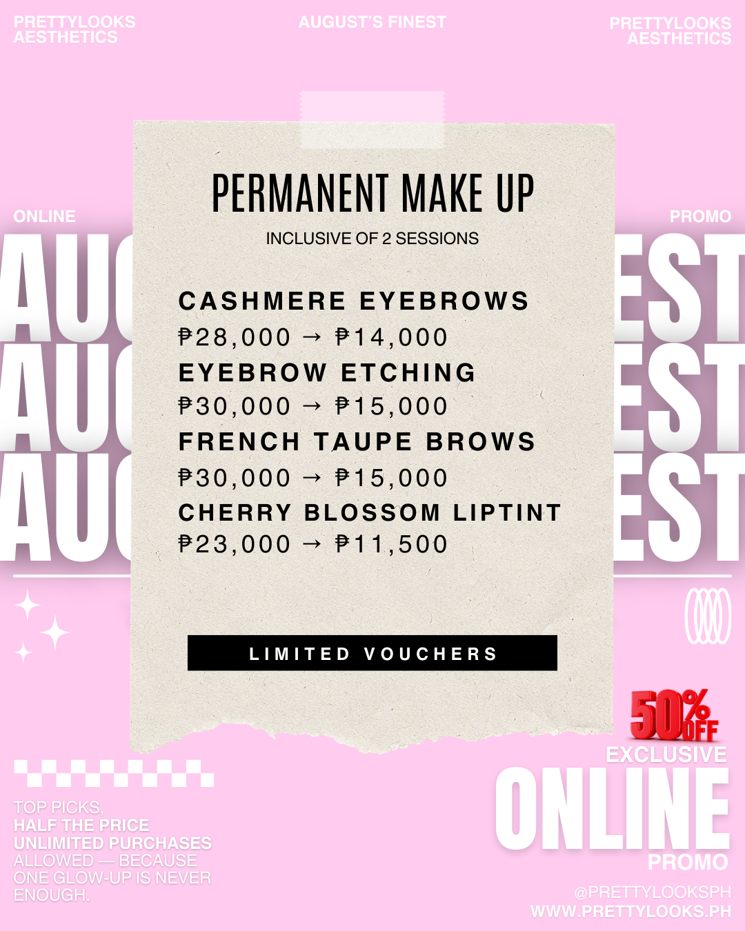 AUGUST’S FINEST – EXCLUSIVE ONLINE PROMO at 50% OFF